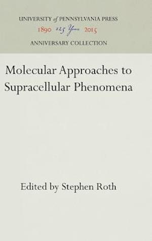 Molecular Approaches to Supracellular Phenomena