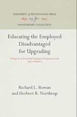 Educating the Employed Disadvantaged for Upgrading