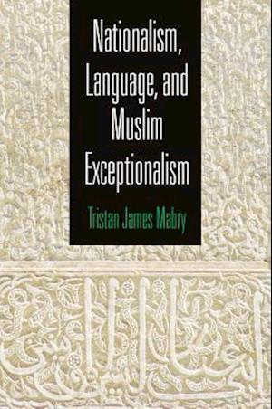 Nationalism, Language, and Muslim Exceptionalism