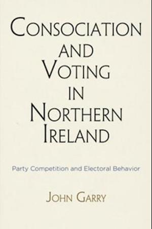 Consociation and Voting in Northern Ireland