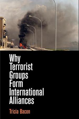 Why Terrorist Groups Form International Alliances