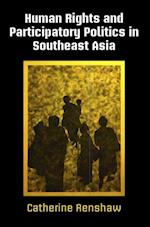 Human Rights and Participatory Politics in Southeast Asia