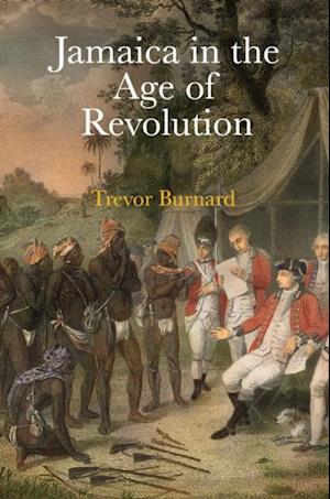 Jamaica in the Age of Revolution