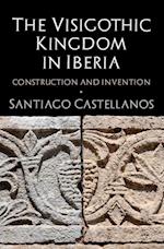 The Visigothic Kingdom in Iberia