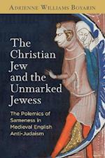 Christian Jew and the Unmarked Jewess