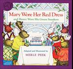 Mary Wore Her Red Dress, and Henry Worehis Green Sneakers