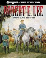 Robert E. Lee: Duty and Honor