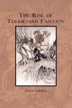 The Rise of Tolkienian Fantasy