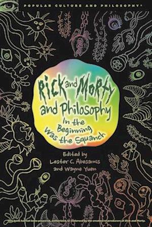 Rick and Morty and Philosophy