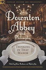 Downton Abbey and Philosophy