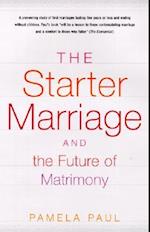 The Starter Marriage and the Future of Matrimony