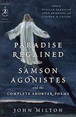 Paradise Regained, Samson Agonistes, And The Complete Shorter Poems