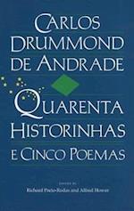 Andrade, C:  Quarenta Historinhas (e Cinco Poemas)