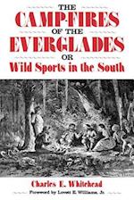 Camp-Fires of the Everglades: Or Wild Sports in the South 