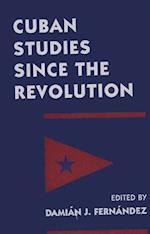 Cuban Studies Since the Revolution