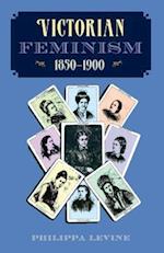 Victorian Feminism, 1850-1900