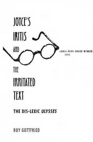 Joyce's Iritis and the Irritated Text