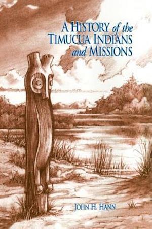 A History of the Timucua Indians and Missions