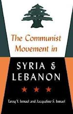 Ismael, T:  The Communist Movement in Syria and Lebanon