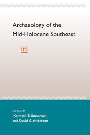 Archaeology of the Mid-Holocene Southeast