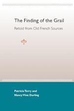 The Finding of the Grail: Retold from Old French Sources 