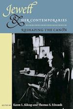 Jewett and Her Contemporaries: Reshaping the Canon 