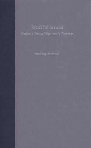 Racial Politics and Robert Penn Warren's Poetry