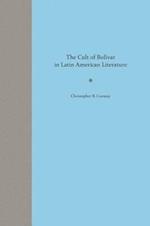 The Cult of Bolivar in Latin American Literature