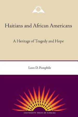 Haitians and African Americans: A Heritage of Tragedy and Hope