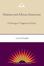 Haitians and African Americans: A Heritage of Tragedy and Hope 
