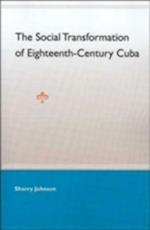 The Social Transformation of Eighteenth-Century Cuba