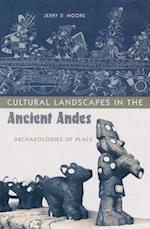 Cultural Landscapes in the Ancient Andes