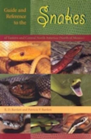 Guide and Reference to the Snakes of Eastern and Central North America (North of Mexico)