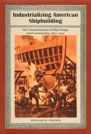 Industrializing American Shipbuilding
