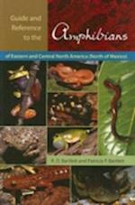 Guide and Reference to the Amphibians of Eastern and Central North America (North of Mexico)