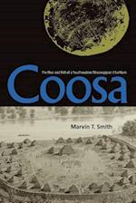 Coosa: The Rise and Fall of a Southeastern Mississippian Chiefdom 