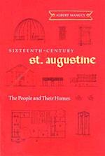 Sixteenth-Century St. Augustine: The People and Their Homes 