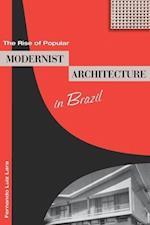 The Rise of Popular Modernist Architecture in Brazil