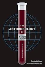 The Anthropology of AIDS: A Global Perspective 