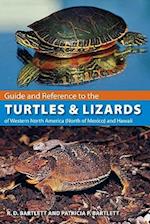 Guide and Reference to the Turtles and Lizards of Western North America (North of Mexico) and Hawaii