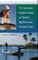 The Saltwater Angler's Guide to Florida's Big Bend and Emerald Coast