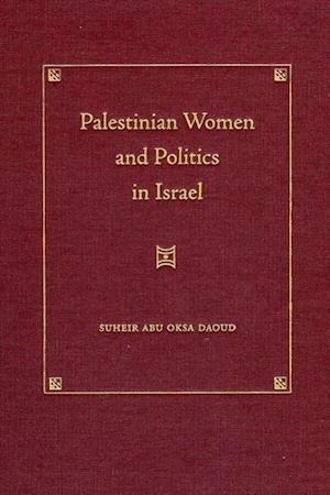 Palestinian Women and Politics in Israel