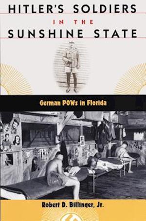 Hitler's Soldiers in the Sunshine State