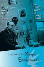 The Art of the Magic Striptease: The Literary Layers of George Garrett 
