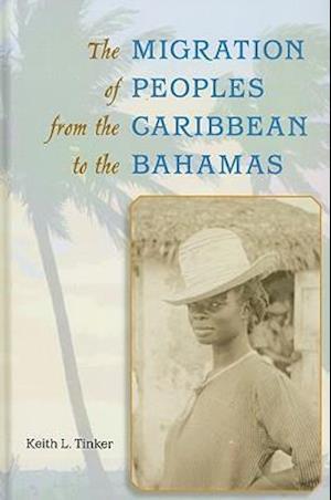 The Migration of Peoples from the Caribbean to the Bahamas