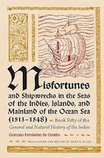 Misfortunes and Shipwrecks in the Seas of the Indies, Islands, and Mainland of the Ocean Sea (1513?1548)