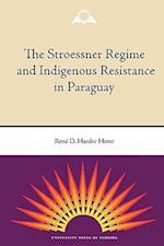 The Stroessner Regime and Indigenous Resistance in Paraguay