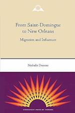 From Saint-Domingue to New Orleans: Migration and Influences 