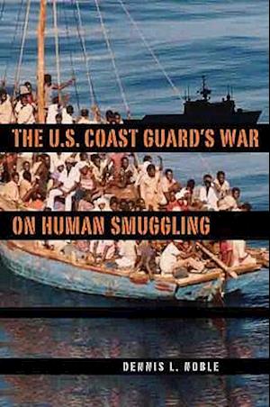 The U.S. Coast Guard's War on Human Smuggling