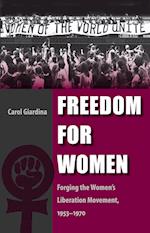 Freedom for Women: Forging the Women's Liberation Movement, 1953-1970 